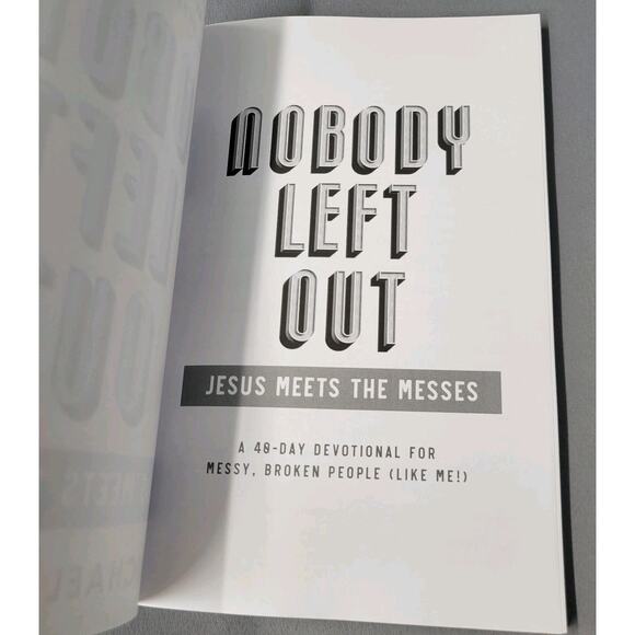 Nobody Left Out Book Jesus Meets the Messes A 40-Day Devotion Paperback - Picture 2 of 13